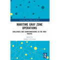 Maritime Gray Zone Operations: Challenges and Countermeasures in the Indo-Pacific