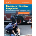 Emergency Medical Responder: Your First Response in Emergency Care Student Workbook