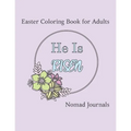 He is Risen: Easter Coloring Book for Adults