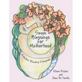 Seven Blessings for Motherhood: A Mother Blessing & Keepsake