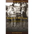 Keep It Old-Time: Fiddle Music in Missouri from the 1960s Folk Music Revival to the Present