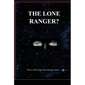 The Lone Ranger?