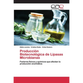 Producción Biotecnológica de Lipasas Microbianas