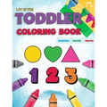 Toddler Coloring Book Numbers Colors Shapes: Fun With Numbers Colors Shapes Counting - Learning Of First Easy Words Shapes & Numbers - Baby Activity B