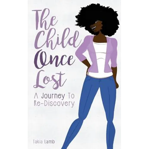 The Child Once Lost: A Journey to Re-Discovery