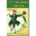 The Ultimate Book of Irish Quizzes and Irish Trivia: The ideal ice-breaker for St Patrick's Day or any Irish-themed occasion
