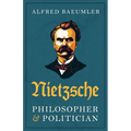 Nietzsche - Philosopher and Politician
