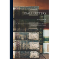 Tixall Letters: Or, the Correspondence of the Aston Family, and Their Friends, During the Seventeenth Century; Volume 1