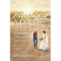 Finding Adam: By Discovering and Loving the Eve Within