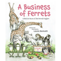 A Business of Ferrets: Collective Nouns of the Animal Kingdom