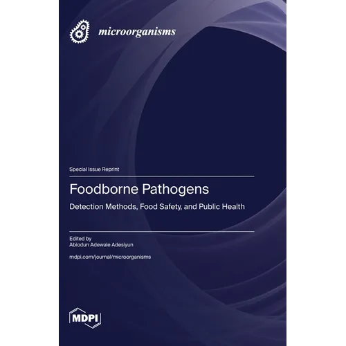 Foodborne Pathogens: Detection Methods, Food Safety, and Public Health