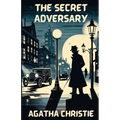 The Secret Adversary(Illustrated)