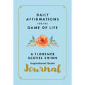 Daily Affirmations for the Game of Life: A Florence Scovel Shinn Inspirational Quote Journal
