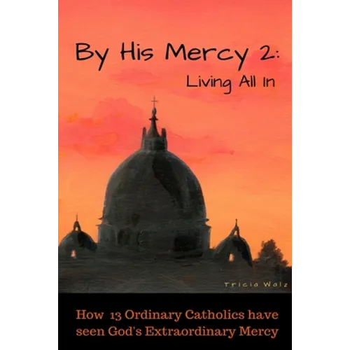 By His Mercy 2: Living All In