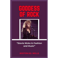 Goddess of Rock: "Stevie Nicks in Fashion and Music"