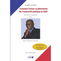 Comment freiner le phénomène de l'insécurité publique en Haïti