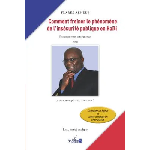 Comment freiner le phénomène de l'insécurité publique en Haïti