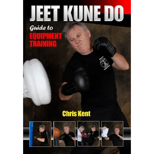 Jeet Kune Do Guide to Equipment Training