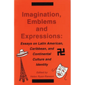 Imagination, Emblems, and Expressions: Essays on Latin American, Carribean, and Continental Culture and Identity