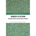 Bamboo in Vietnam: An Anthropological and Historical Approach