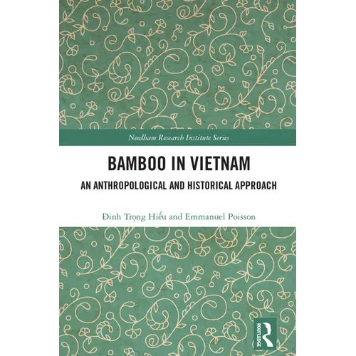 Bamboo in Vietnam: An Anthropological and Historical Approach
