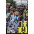 The Road: Uprising in West Papua
