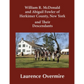 William R. McDonald and Abigail Fowler of Herkimer County, New York and Their Descendants