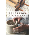Educación Cristiana: Mi relación con Dios, con mi prójimo y conmigo mismo