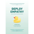 Deploy Empathy: A Practical Guide to Interviewing Customers