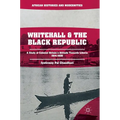 Whitehall and the Black Republic: A Study of Colonial Britain's Attitude Towards Liberia, 1914-1939