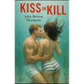 Kiss or Kill