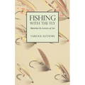 Fishing with the Fly - Sketches by Lovers of the Art