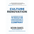 Culture Renovation: 18 Leadership Actions to Build an Unshakeable Company