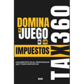 Tax360: Domina El Juego de Los Impuestos
