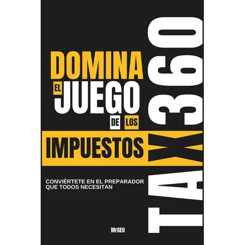 Tax360: Domina El Juego de Los Impuestos
