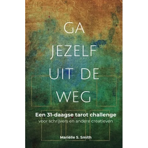 Ga jezelf uit de weg: Een 31-daagse tarot challenge voor schrijvers en andere creatieven