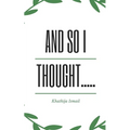 And So I thought.....