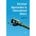 Christian Approaches to International Affairs