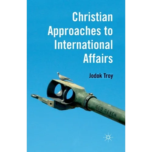 Christian Approaches to International Affairs