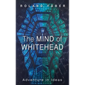 The Mind of Whitehead: Adventure in Ideas