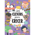 26 Cuentos Para Crecer / 26 Stories to Grow
