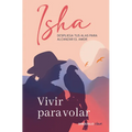 Vivir Para Volar / Live to Fly