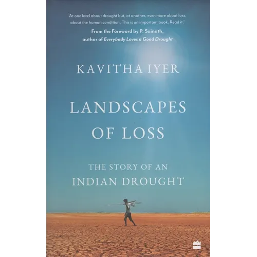 Landscapes of Loss: The Story of an Indian Drought