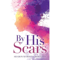 By His Scars