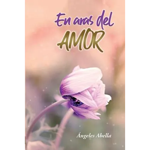 En Aras del Amor: Descubriendo El Verdadero Sentido
