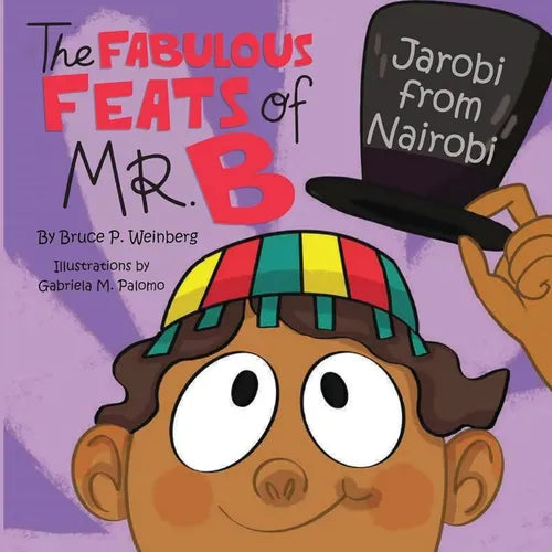 The Fabulous Feats of MR.B: Jarobi from Nairobi
