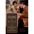 Fixing the Musical: How Technologies Shaped the Broadway Repertory