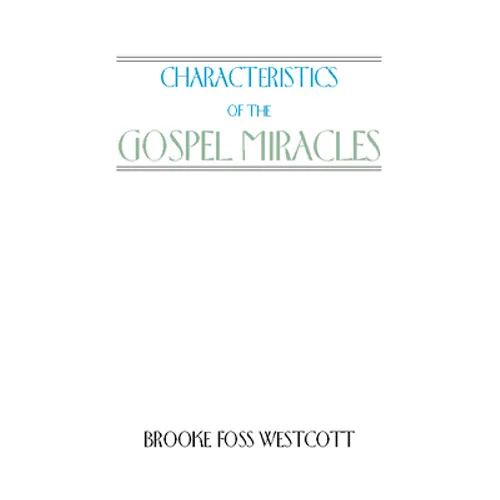 Characteristics of the Gospel Miracles - Paperback