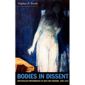 Bodies in Dissent: Spectacular Performances of Race and Freedom, 1850-1910