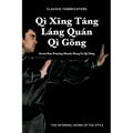 Qì Xīng Táng Láng Quán Qì Gōng - Seven-Star Praying Mantis Kung Fu Qì Gōng: The Internal Work of the Style